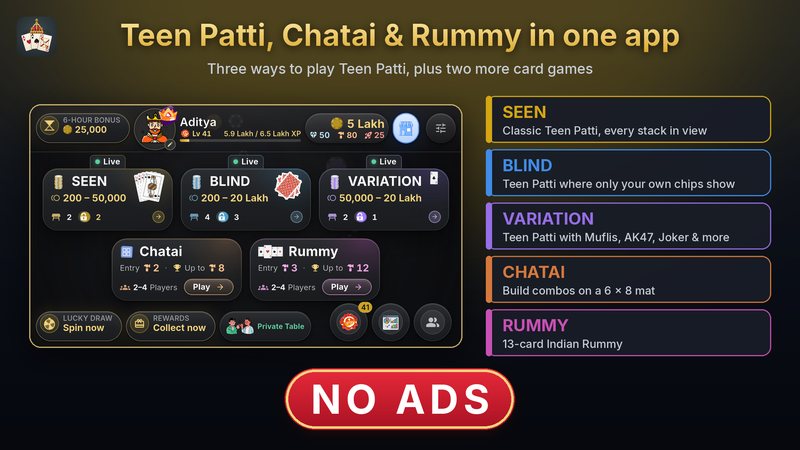 The King Teen Patti lobby with Seen, Blind, Variation, Chatai and Rummy, under the words Teen Patti, Chatai and Rummy in one app, with No Ads